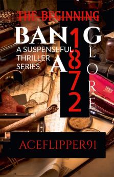 BANGALORE 1872 : A SUSPENSEFUL THRILLER NOVEL