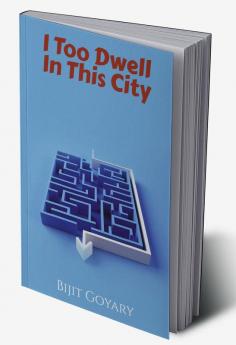 I Too Dwell In This City