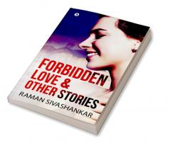 Forbidden Love &amp; Other Stories