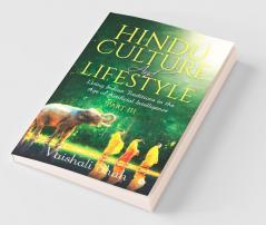 Hindu Culture And Lifestyle - Part Iii : Living Indian Traditions In The Age Of Artificial Intelligence