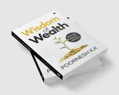 Wisdom of Wealth : Money Never Sleeps