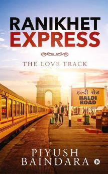 Ranikhet Express : The Love Track