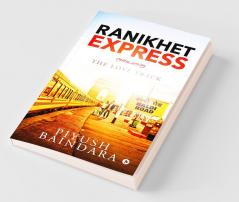 Ranikhet Express : The Love Track