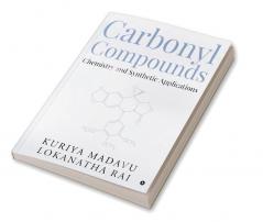 Carbonyl Compounds - Chemistry and Synthetic Applications