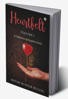 Heartfelt : A Collection of English Poems