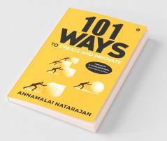 101 Ways To Create And Innovate