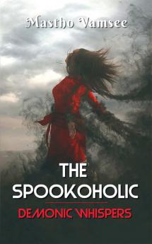 The Spookoholic : Demonic Whispers