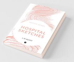 Hospital Sketches