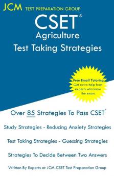 CSET Agriculture - Test Taking Strategies: CSET 172 CSET 173 and CSET 174 - Free Online Tutoring - New 2020 Edition - The latest strategies to pass your exam.