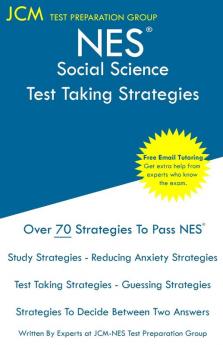 NES Social Science - Test Taking Strategies: NES 303 Exam - Free Online Tutoring - New 2020 Edition - The latest strategies to pass your exam.