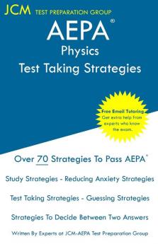 AEPA Physics - Test Taking Strategies: AEPA NT208 Exam - Free Online Tutoring - New 2020 Edition - The latest strategies to pass your exam.