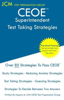 CEOE Superintendent - Test Taking Strategies: CEOE 148 - Free Online Tutoring - New 2020 Edition - The latest strategies to pass your exam.