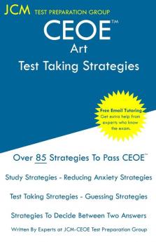 CEOE Art - Test Taking Strategies: CEOE 002 Exam - Free Online Tutoring - New 2020 Edition - The latest strategies to pass your exam.