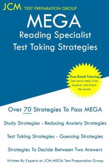 MEGA Reading Specialist - Test Taking Strategies: MEGA 079 Exam - Free Online Tutoring - New 2020 Edition - The latest strategies to pass your exam.