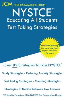 NYSTCE Educating All Students - Test Taking Strategies: NYSTCE EAS 201 Exam - Free Online Tutoring - New 2020 Edition - The latest strategies to pass your exam.