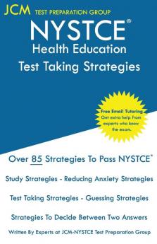 NYSTCE Health Education - Test Taking Strategies: NYSTCE 073 Exam - Free Online Tutoring - New 2020 Edition - The latest strategies to pass your exam.