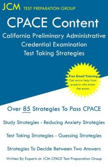 CPACE Content - California Preliminary Administrative Credential Examination - Test Taking Strategies: CPACE Study Guide - Free Online Tutoring - New ... - The latest strategies to pass your exam.