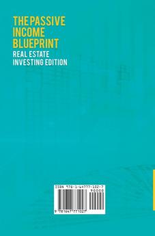 The Passive Income Blueprint: Real Estate Investing Edition: Create Passive Income with Real Estate Reits Tax Lien Certificates and Residential and Commercial Apartment Rental Property Investments