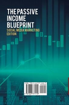 The Passive Income Blueprint Social Media Marketing Edition: Create Passive Income with Ecommerce using Shopify Amazon FBA Affiliate Marketing Retail Arbitrage eBay and Social Media