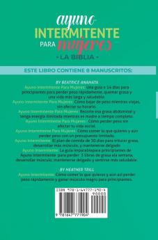 Ayuno Intermitente Para Mujeres: 8 Libros en 1: Coleccion para Principiantes para Perdida Rapida de Peso Quema De Grasa y un Estilo de Vida Saludable para Las Mujeres