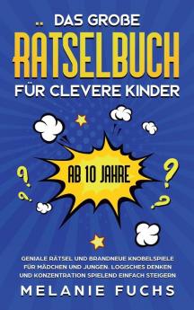 Das gro��e R��tselbuch f��r clevere Kinder (ab 10 Jahre)