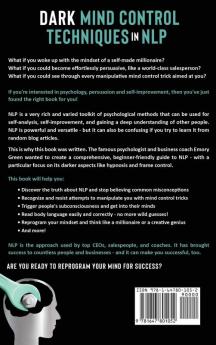 Dark Mind Control Techniques in NLP: The Secret Body of Knowledge in Psychology That Explores the Vulnerabilities of Being Human. Powerful Mindset Language Hypnosis and Frame Control