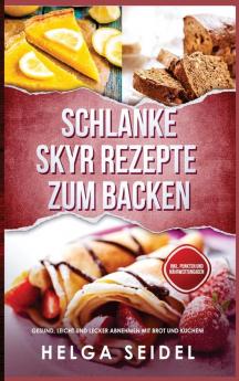 Schlanke Skyr Rezepte zum Backen