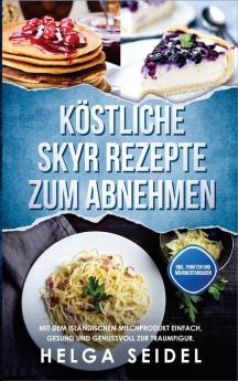 K��stliche Skyr Rezepte zum Abnehmen