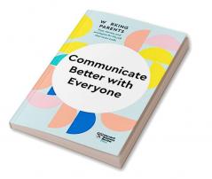 Communicate Better With Everyone (HBR Wo