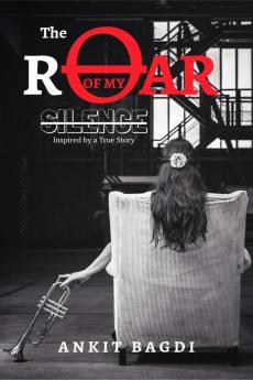 THE ROAR OF MY SILENCE