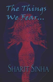 The Things We Fear...