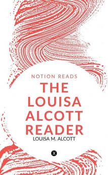 THE LOUISA ALCOTT READER