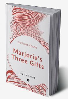 MARJORIE'S THREE GIFTS