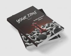 Your Time - 1 (B&amp;W Edition)