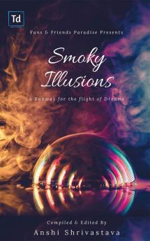 Smoky Illusions