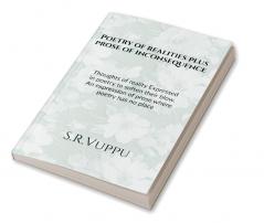 Poetry of realities plus prose of inconsequence : Thoughts of reality Expressed in poetry to soften their blow. An expression of prose where poetry has no place