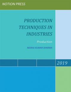 Production techniques in industries