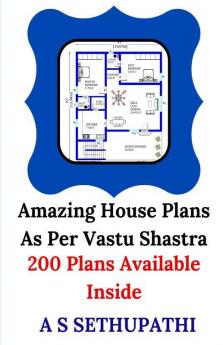 Amazing House Plans As Per Vastu Shastra: 200 Plans Available Inside