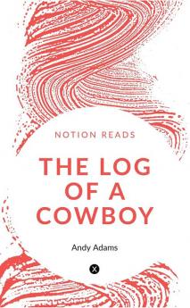 THE LOG OF A COWBOY