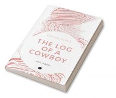 THE LOG OF A COWBOY