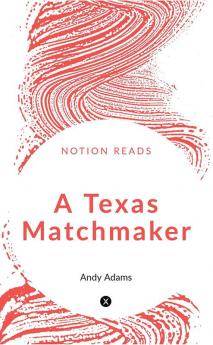 A TEXAS MATCHMAKER