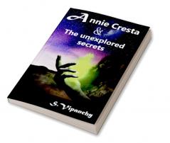 Annie Cresta and the unexplored secrets