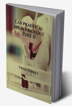 Lab practical micro-biology Part II