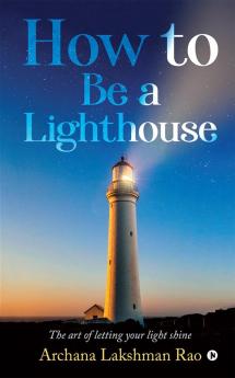 How to Be a Lighthouse