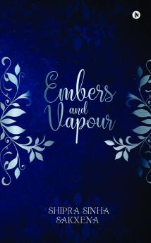 Embers and Vapour