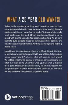 What a 25-Year-Old Wants!