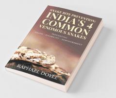 Snake Bite Prevention: India'S 4 Common Venomous Snakes : Preventing Death - Disability – Disfigurement