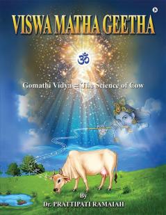 VISWAMATHA GEETHA : Gomathi Vidya = The Science of Cow