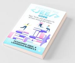 Cracking The Jee Code: Tips Tricks And Strategies By Iitians Turned Jee Gurus