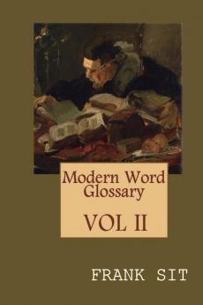 Modern Word Glossary (Volume 2): 現代英文字彙訓詁學下集（國際英文版）